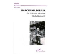 Marchand Forain - Une Profession Méconnue