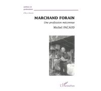 Marchand forain Une profession méconnue - Michel Pacaud - L'harmattan - broché - Livre