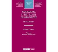 Marchandage et prêt illicite de main-d'oeuvre: Étude critique (Tome 82)