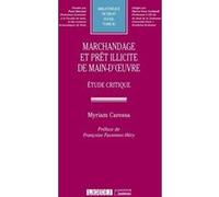 Marchandage et prêt illicite de main-d'oeuvre Myriam Caressa (Auteur)