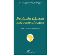 Marchandes dakaroises entre maison et marché Approche anthropologique - Mireille Lecarme-Frassy - L'harmattan - broché - Etude