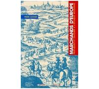 Marchands D'europe - Pratiques Et Savoirs À L'époque Moderne