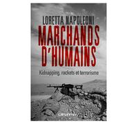 Marchands d'humains: Kidnapping, rackets et terrorisme