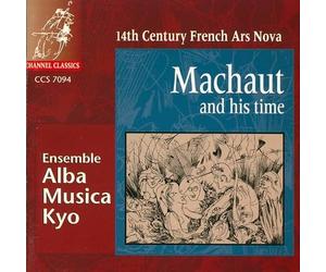 Marchaut and His Time: 14th Century French Ars Nova