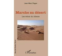 Marche au désert : Les échos du silence – L'Harmattan