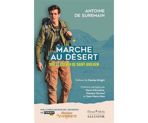 Marche au désert sur le chemin de saint Guilhem - Antoine De Suremain - Salvator - broché - Récit