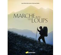 Marche avec les loups - JEAN MICHEL BERTRAND/BODIN - La Salamandre - cartonné - Beau livre