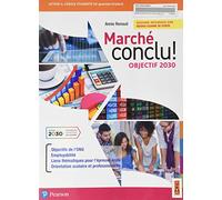 Marché conclu! Objectif 2030. Per le Scuole superiori. Con e-book. Con espansione online