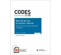 Code essentiel - Marché de l'art et secteur culturel - Recueil des textes légaux applicables en Belg