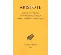 Marche des animaux - Mouvement des animaux Aristote (Auteur), Pierre Louis (Edité par)