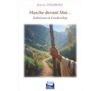 Marche devant Moi... Judaïsme et Leadership