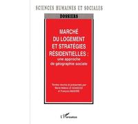 Marché Du Logement Et Stratégies Résidentielles, Une Approche De Géographie Sociale