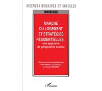 Marché du logement et stratégies résidentielles : une approche de géographie sociale - Collectif - L'harmattan - broché - Livre