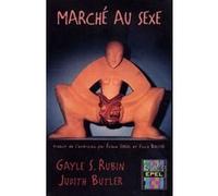 Marche du sexe Judith Pamela Butler (Auteur), Gayle S. Rubin (Auteur)