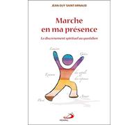 Marche en ma presence JG SAINT-ARNAUD (Auteur)