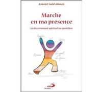 Marche en ma presence JG SAINT-ARNAUD (Auteur)