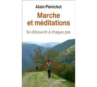 Marche et méditations - Se découvrir à chaque pas