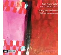 Jean-Pierre Collot – Marche Fatale – Œuvres pour piano – CD – Edel