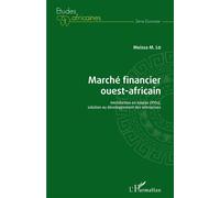 Marché financier ouest-africain Introduction en bourse (IPOs), solution au développement des entreprises - Meissa M. Lo - L'harmattan - broché - Etude