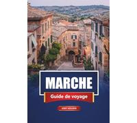 MARCHE Guide de voyage 2026: Découvrez les principales destinations, les attractions incontournables et les expériences culturelles en Italie
