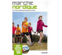 Marche nordique: Tout le Nordic Walking du débutant au confirmé