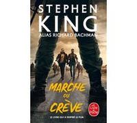 Marche ou crève King (Bachman) (Auteur)