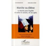 Marche Ou Crève , La Marche Pour L'Égalite Et Contre Le Racisme, 30 Ans Après Hafidi, Abderrahim, Kedadouche, Zair (Auteur)