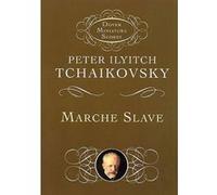 Marche Slave, Dover Miniature Scores Peter Llyitch Tchaikovsky (Auteur)