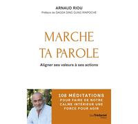 MARCHE TA PAROLE - 108 méditations pour passer à l'action - Arnaud Riou - Tredaniel La Maisnie - broché - Guide