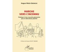 Marche vers l'inconnu: Plaidoyer d’une nouvelle génération pour le libéralisme planifié