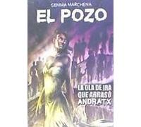 Marchena Delgado, G: Pozo : La Ola De Ira Que Arrasó Andratx
