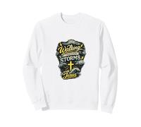 Marcher à Travers Les tempêtes avec la Foi chrétienne de Jésus Sweatshirt
