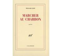 Marcher au charbon William Cliff (Auteur)