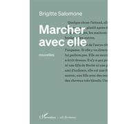 Marcher avec elle Nouvelles - Brigitte Maeght - L'harmattan - broché - Nouvelles