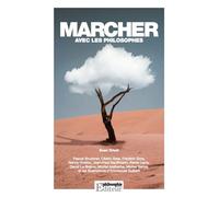 Marcher avec les philosophes Pascal Bruckner, Cédric Gras, Frédéric Gros, Nancy Huston, Jean-Paul Kauffmann, Alexis Lavis, David Le Breton, Michel Malherbe, Michel Serres et les illustrations d'Emmanu