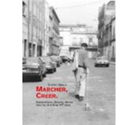 Marcher,créer - Déplacements, flâneries, dérives dans l'art de la fin du XXe siècle