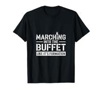 Marcher dans le buffet comme sa formation des anciens combattants T-Shirt