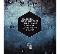 Marcher dans Londres en suivant le plan du Caire