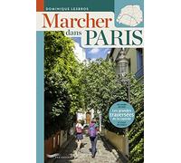 Marcher Dans Paris - Les Grandes Traversées De La Capitale