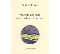 Marcher des jours entre la dune et l'écume