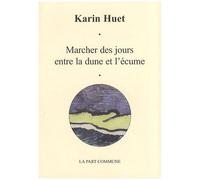 Marcher Des Jours Entre La Dune Et L'écume