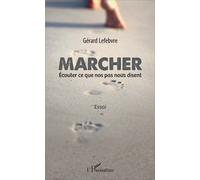 Marcher - Ecouter Ce Que Nos Pas Nous Disent