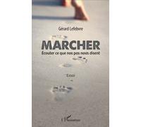 Marcher - Ecouter Ce Que Nos Pas Nous Disent