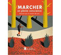 Marcher en pleine conscience: Pensées sur le sentier du zen