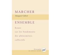 Marcher ensemble : Essais sur les fondements des phénomènes collectifs