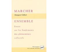 Marcher ensemble : Essais sur les fondements des phénomènes collectifs