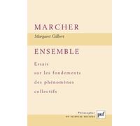 Marcher ensemble : Essais sur les fondements des phénomènes collectifs