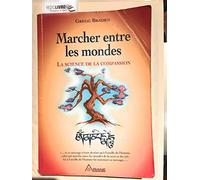 Marcher entre les mondes : La science de la compassion