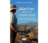 Marcher envers et contre tout Nathalie & José Gomez (Auteur)