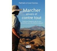 Marcher Envers Et Contre Tout - Trekking En Patagonie, Pays Du Vent Qui Rend Fou Avec Une Sclérose En Plaques
